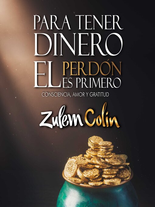 Title details for Para tener dinero el perdón es primero by Zulem Colin - Wait list